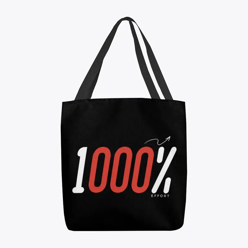 1000% Effort (Tote Bag)
