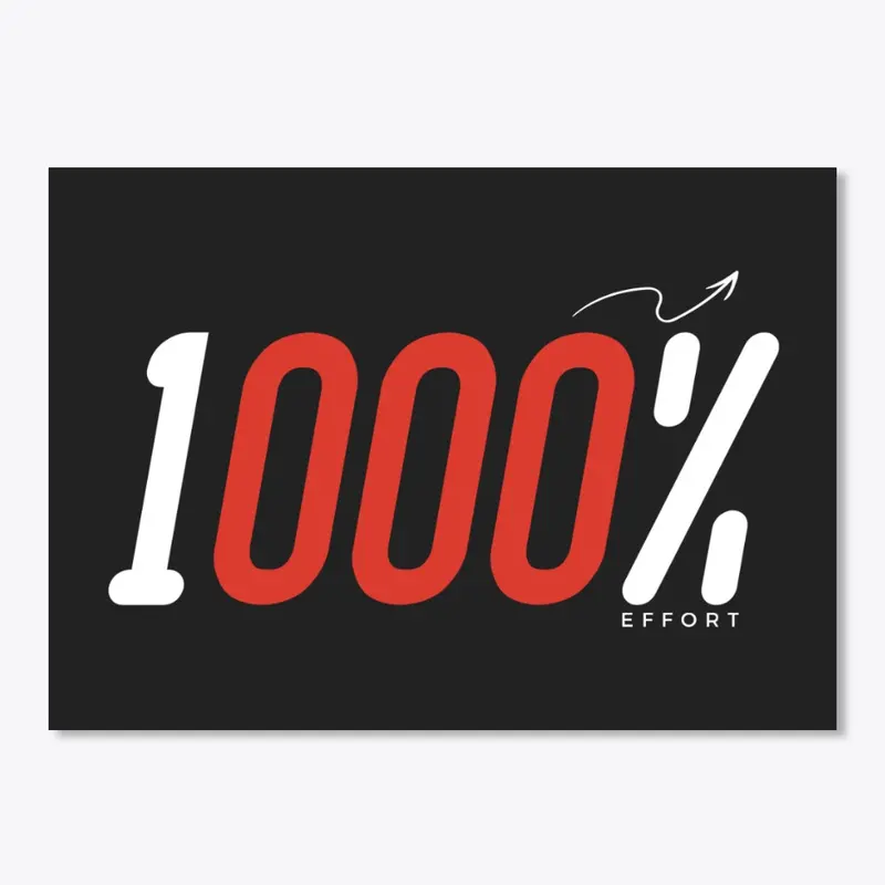 1000% Effort (Sticker)