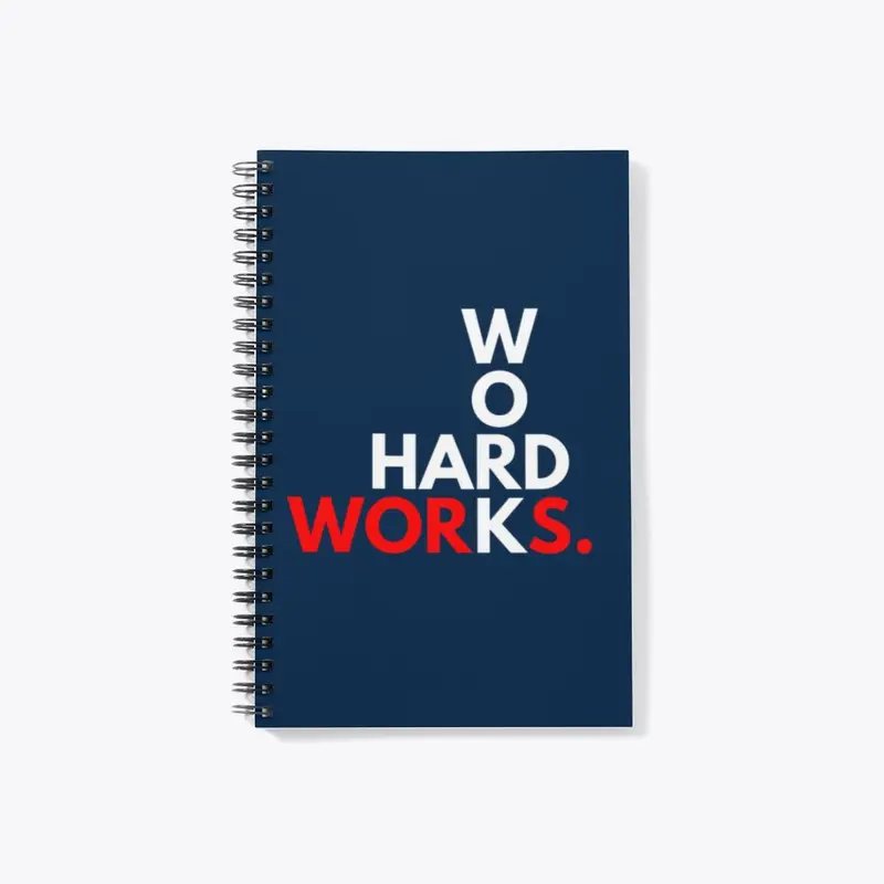 HARD WORK WORKS Notebook