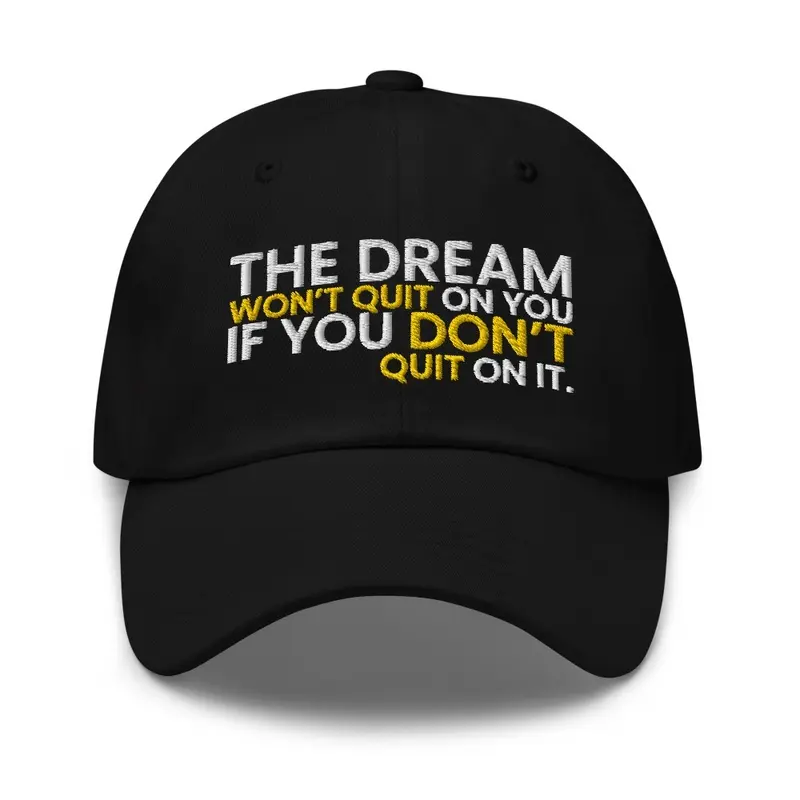 Won't Quit, Don't Quit | Dad Cap