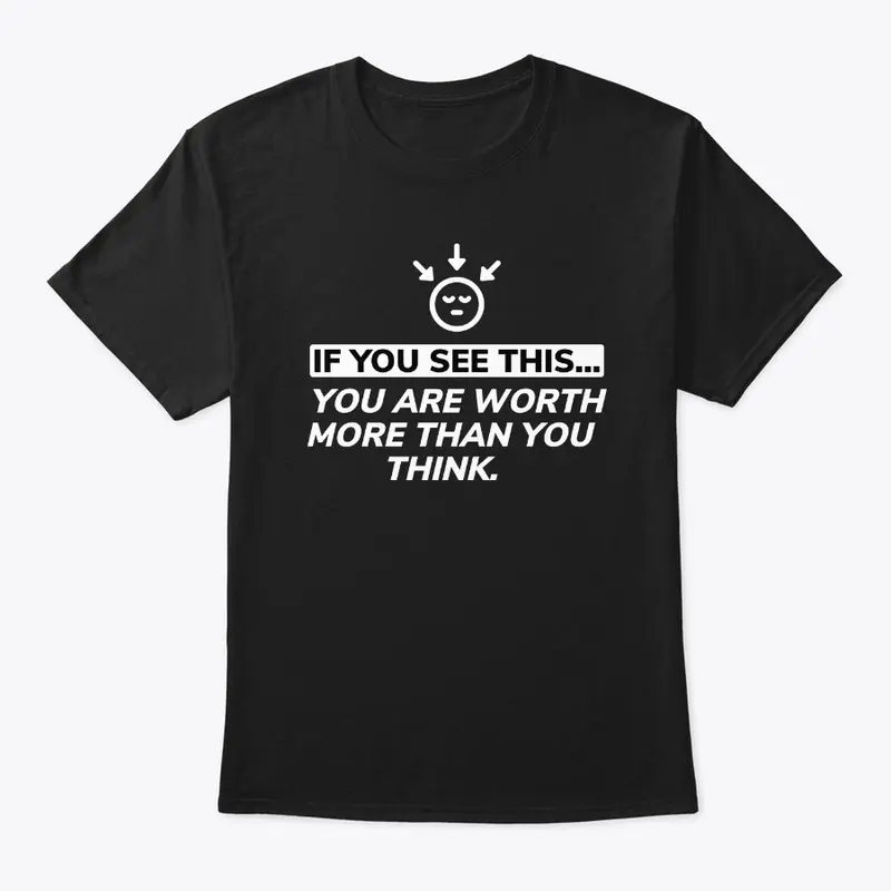 SELF WORTH Classic Tee