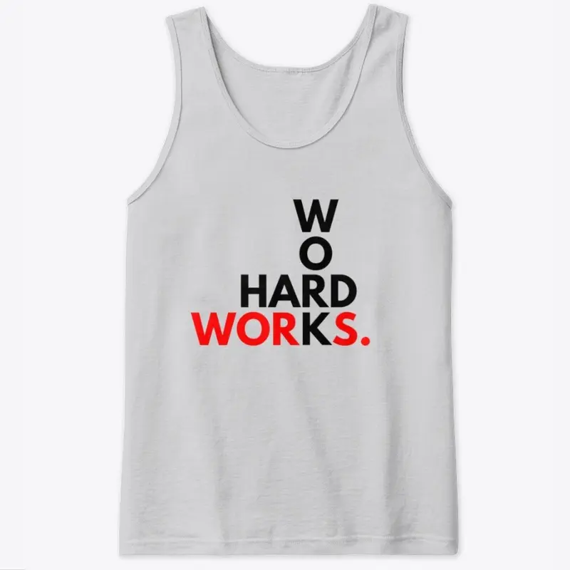 HARD WORK WORKS Tank Top