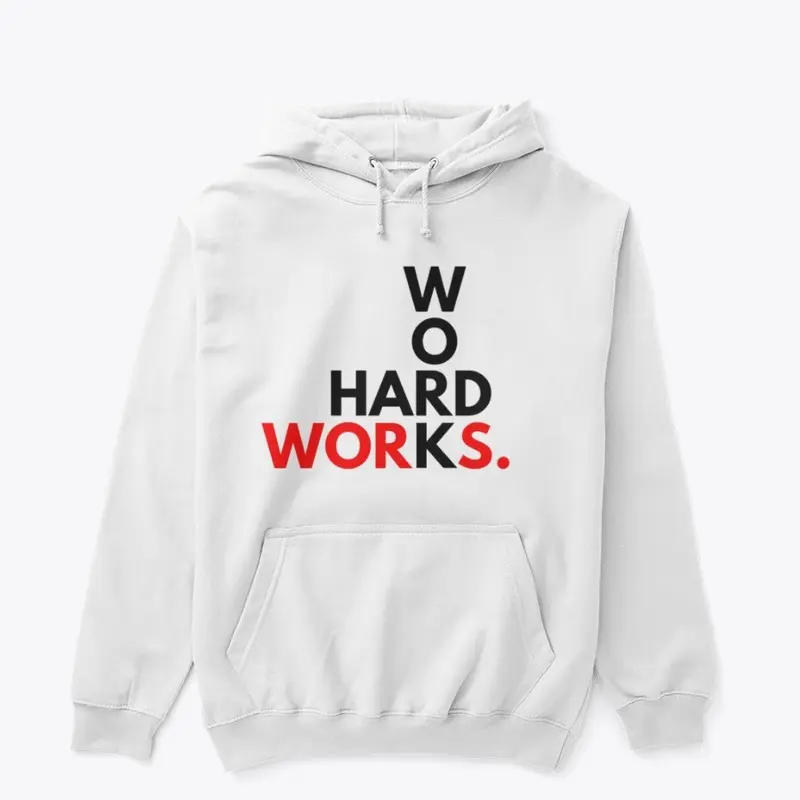 HARD WORK WORKS (HWW) Pullover Hoodie