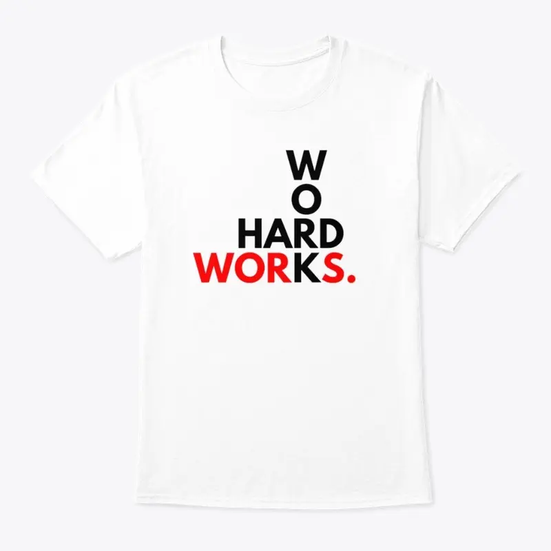 HARD WORK WORKS (HWW) Classic Tee