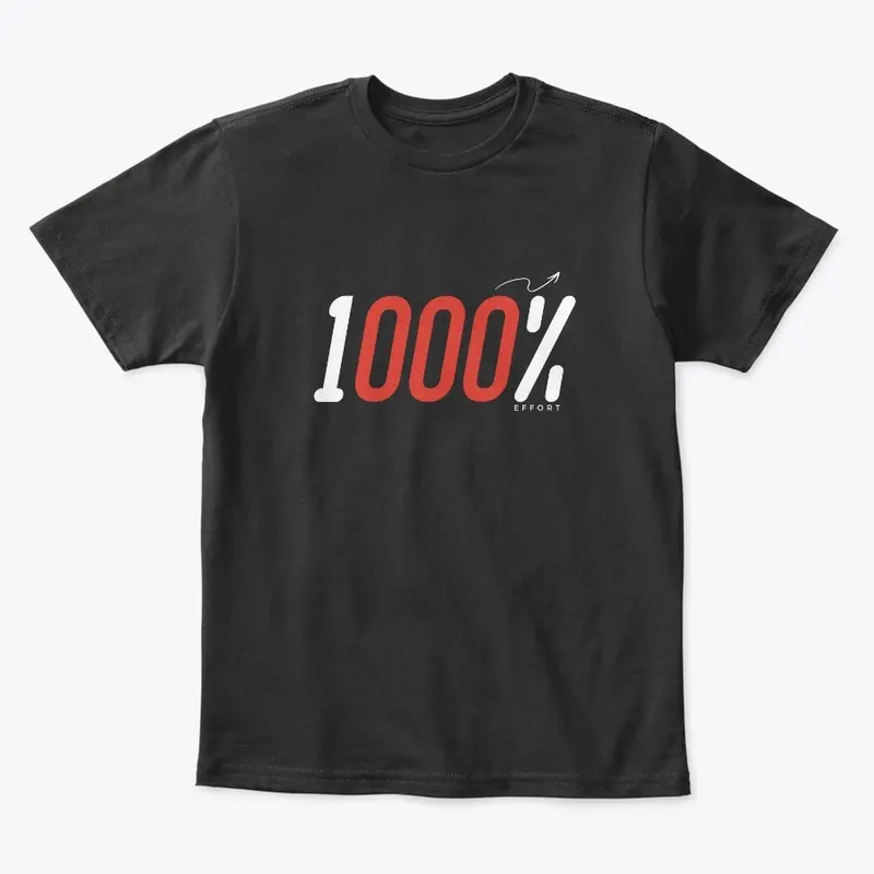 1000% Effort (Kids Tee)